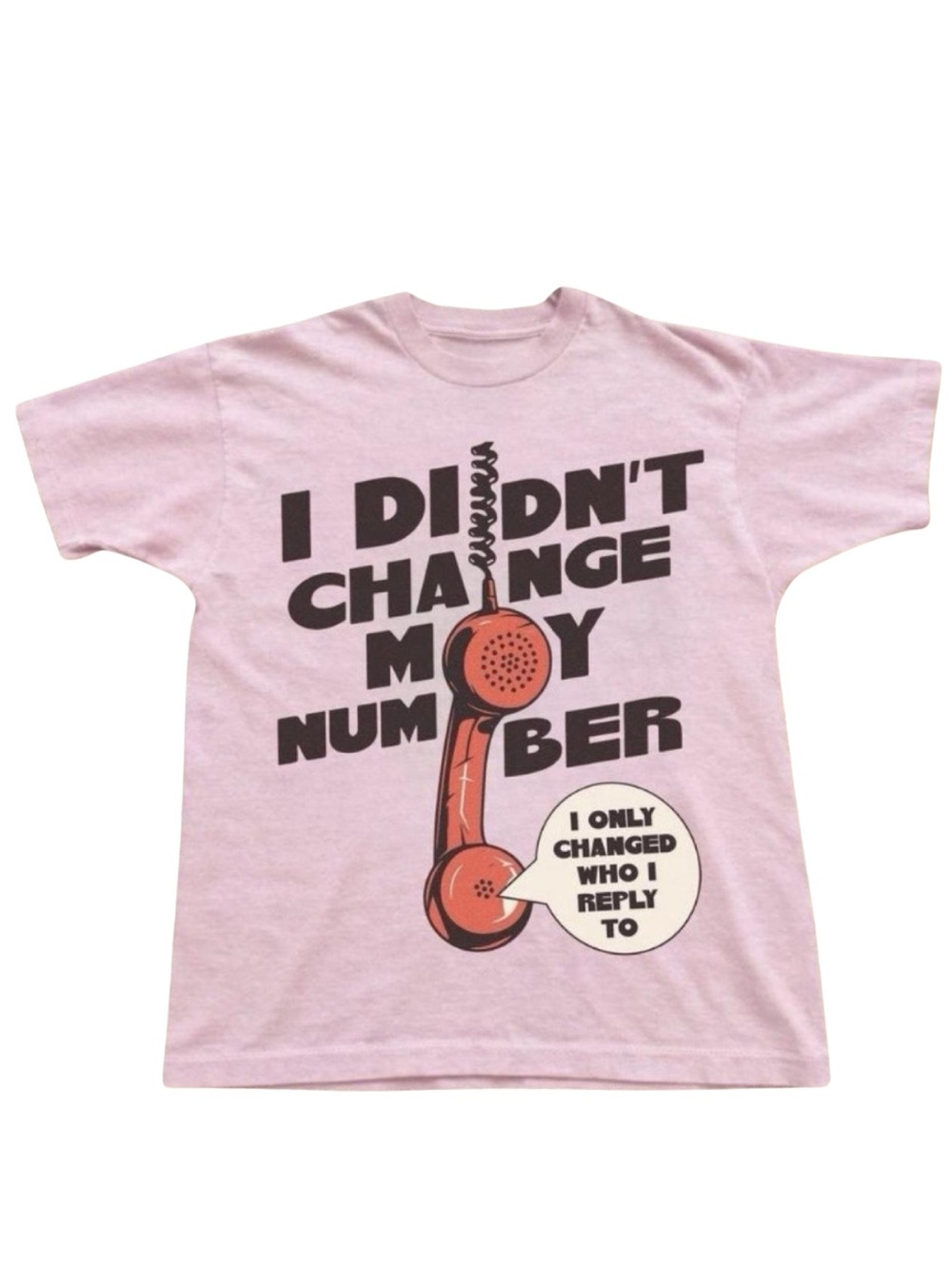 Gildan Pink Graphic T-Shirt - I Didn't Change My Number